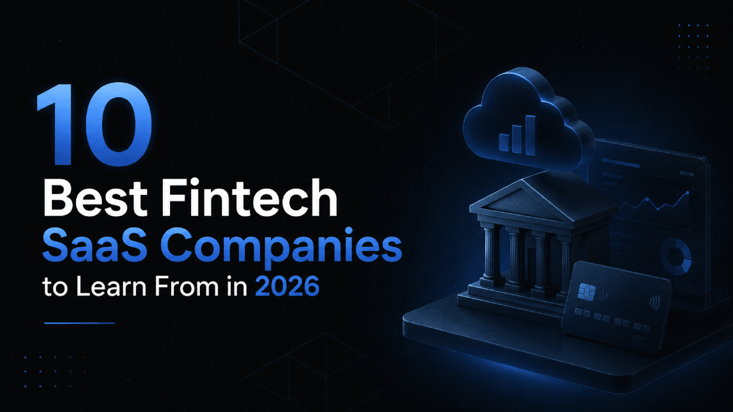 10 Best Fintech SaaS Companies to Learn From in 2026 1 10 Best Fintech SaaS Companies to Learn From in 2026 1 1