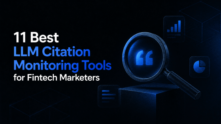 11 Best LLM Citation Monitoring Tools for Fintech Marketers
