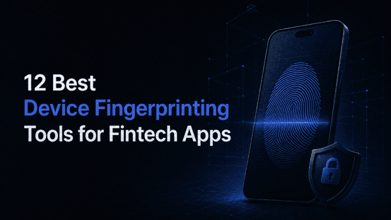 12 Best Device Fingerprinting Tools for Fintech Apps 9 12 Best Device Fingerprinting Tools for Fintech Apps 11zon