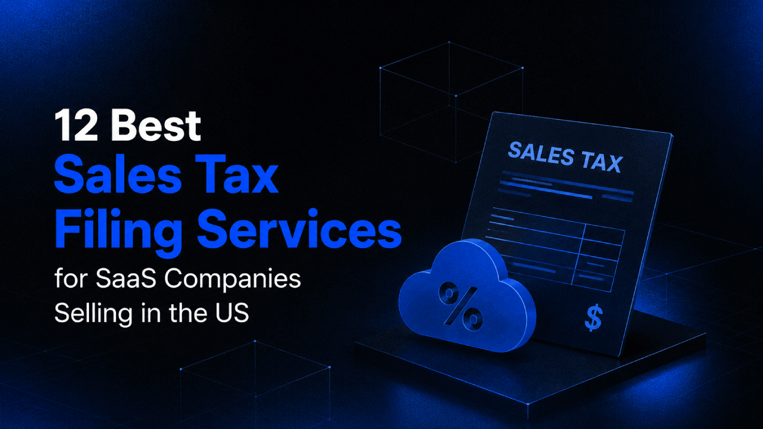 12 Best Sales Tax Filing Services for SaaS Companies Selling in the US 1 12 Best Sales Tax Filing Services for SaaS Companies Selling in the US