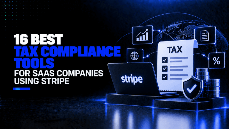 16 Best Tax Compliance Tools for SaaS Companies Using Stripe