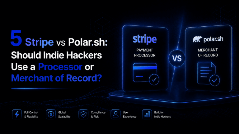 5 Stripe vs Polar.sh: Should Indie Hackers Use a Processor or Merchant of Record? 15 5 Stripe vs Polar.sh Should Indie Hackers Use a Processor or Merchant of Record