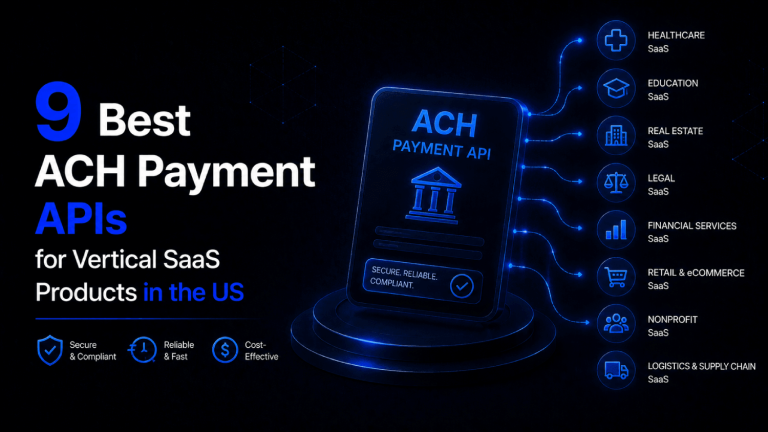 9 Best ACH Payment APIs for Vertical SaaS Products in the US