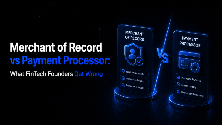 Merchant of Record vs Payment Processor What FinTech Founders Get Wrong