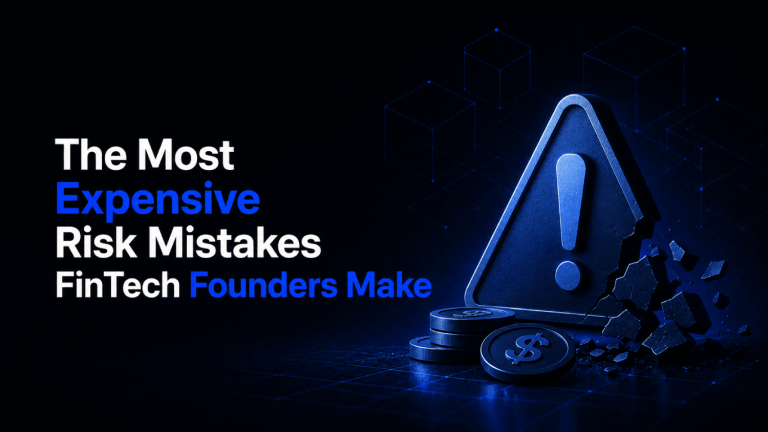 The Most Expensive Risk Mistakes FinTech Founders Make 1