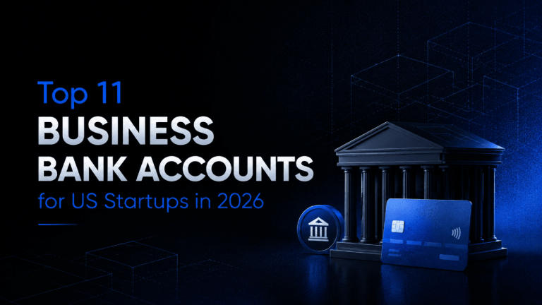 Top 11 Business Bank Accounts for US Startups in 2026 12 Top 11 Business Bank Accounts for US Startups in 2026