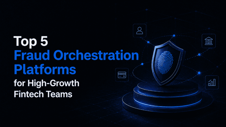 Top 5 Fraud Orchestration Platforms for High Growth Fintech Teams 11zon