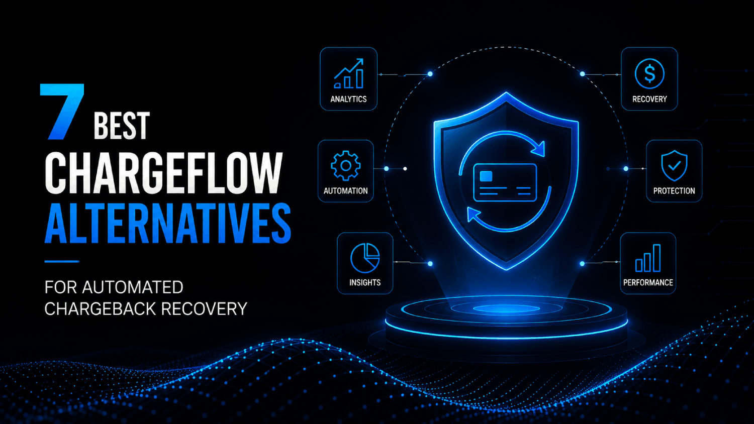 7 Best Chargeflow Alternatives for Automated Chargeback Recovery