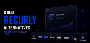 8 Best Recurly Alternatives for Subscription Billing 2026 e1784703729363