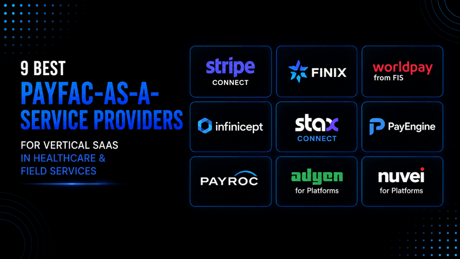 9 Best PayFac-as-a-Service Providers for Vertical SaaS in Healthcare and Field Services 1 9 Best PayFac as a Service Providers for Vertical SaaS in Healthcare and Field Services