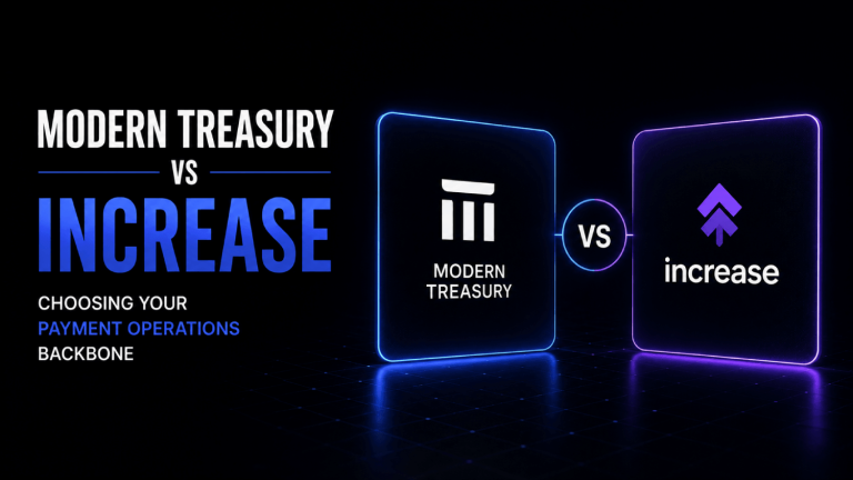 Modern Treasury vs Increase: Choosing Your Payment Operations Backbone 5 Modern Treasury vs Increase Choosing Your Payment Operations Backbone