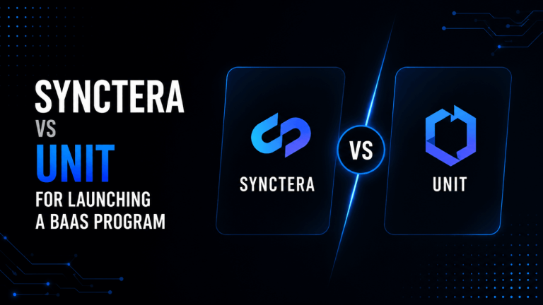 Synctera vs Unit for Launching a BaaS Program