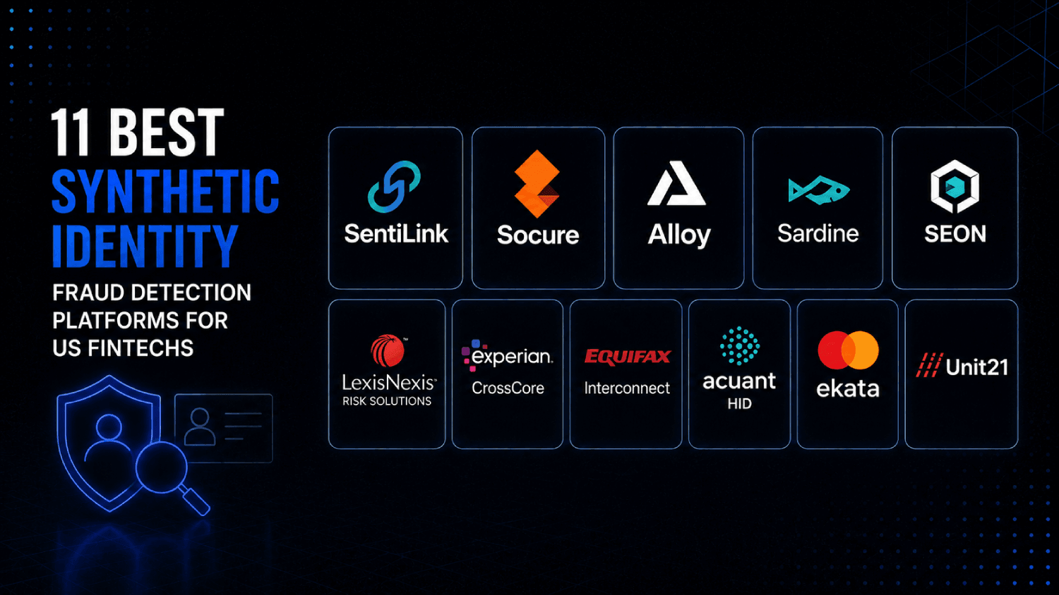 11 Best Synthetic Identity Fraud Detection Platforms for US Fintechs