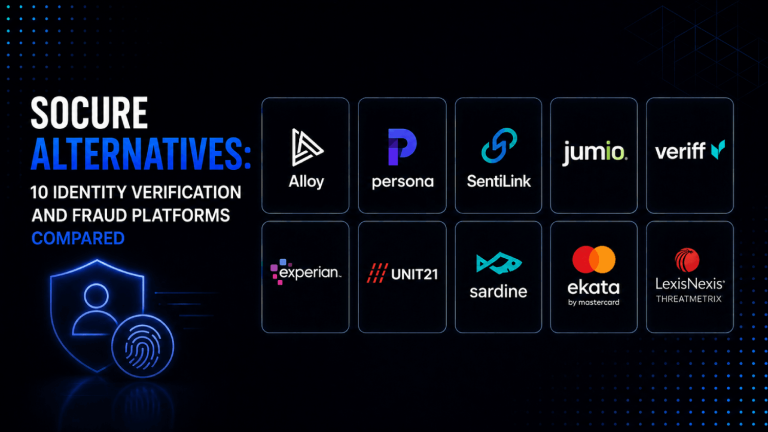 Socure Alternatives 10 Identity Verification and Fraud Platforms Compared