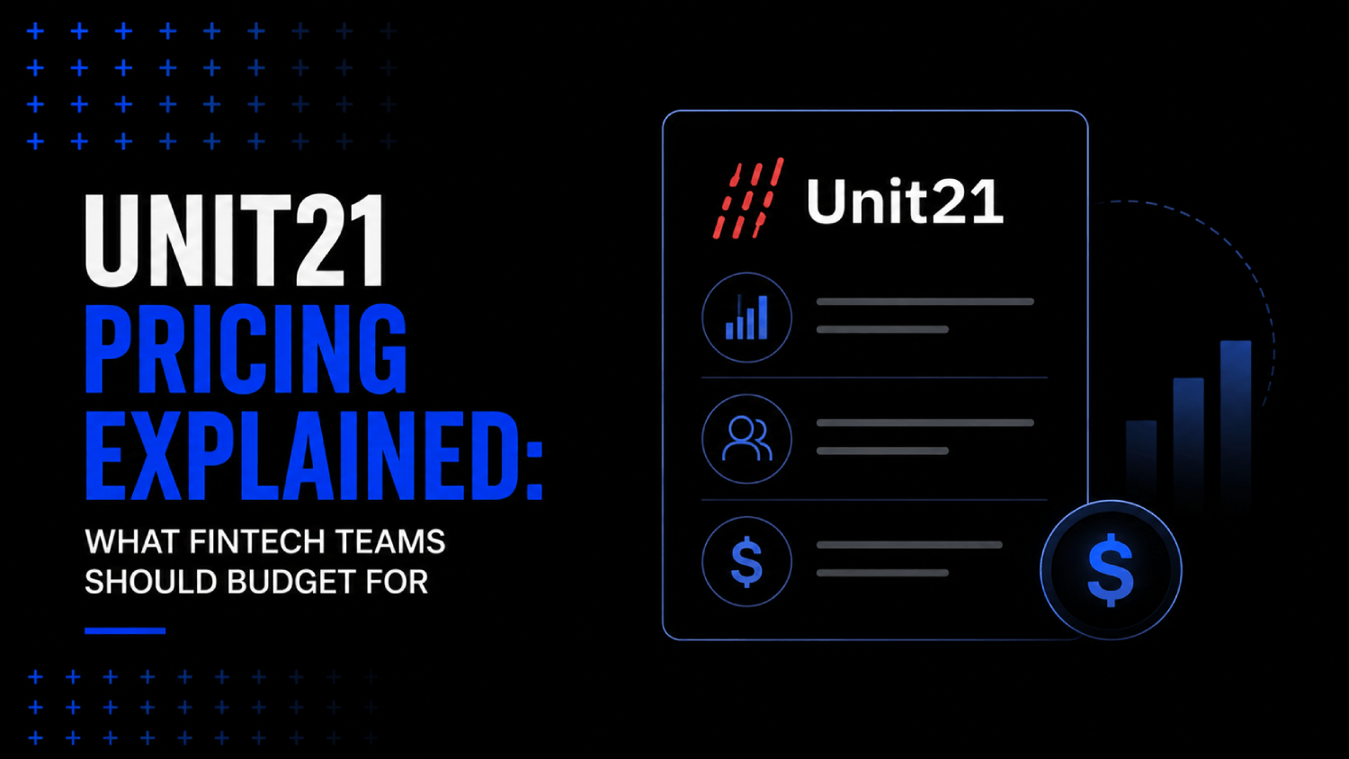 Unit21 Pricing Explained What Fintech Teams Should Budget For
