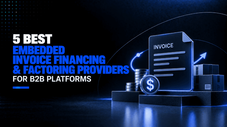 5 Best Embedded Invoice Financing & Factoring Providers for B2B Platforms 10 5 Best Embedded Invoice Financing Factoring Providers for B2B Platforms