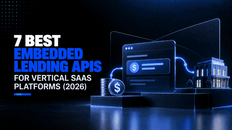 7 Best Embedded Lending APIs for Vertical SaaS Platforms (2026) 8 7 Best Embedded Lending APIs for Vertical SaaS Platforms 2026