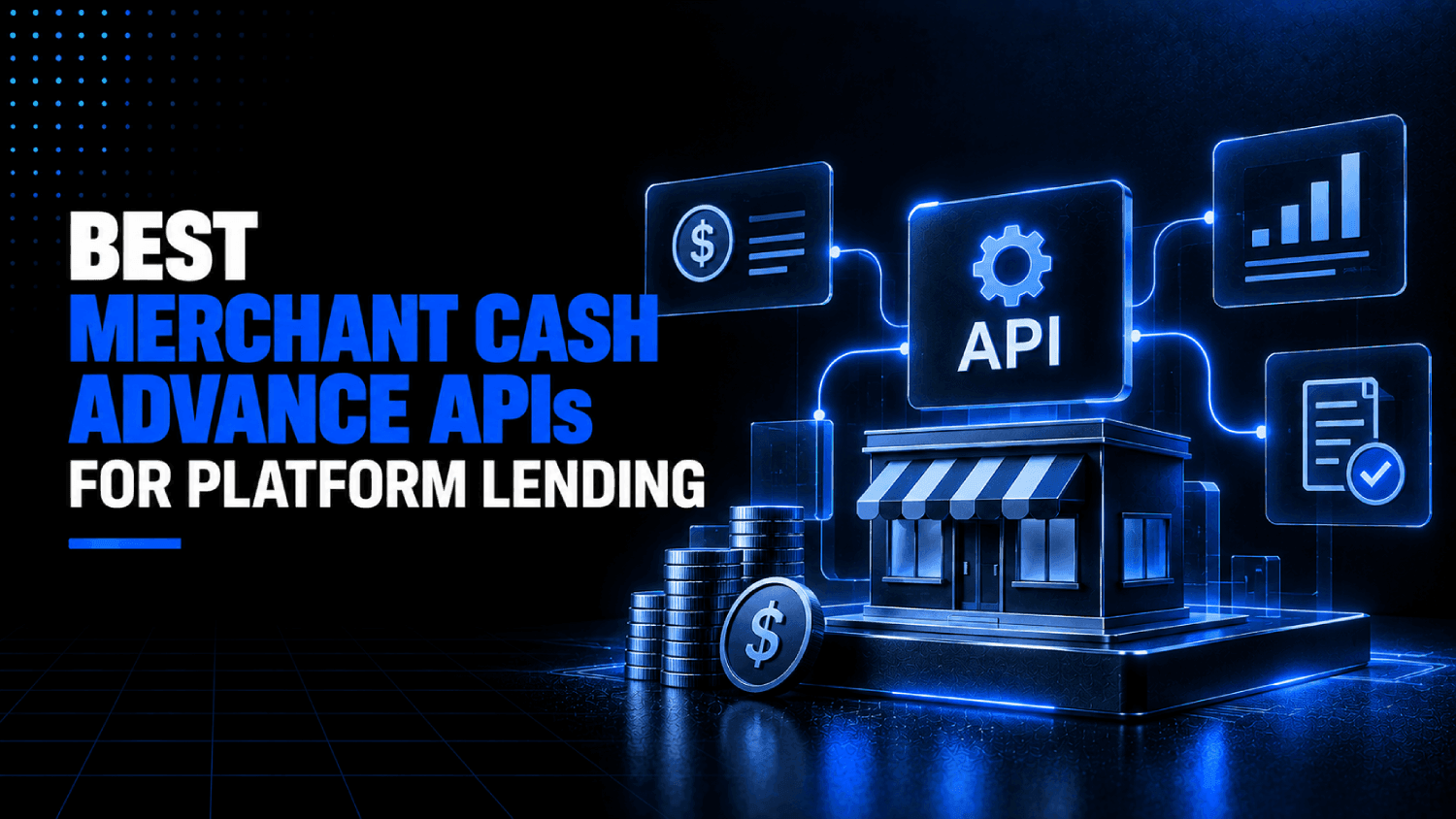 Best Merchant Cash Advance APIs for Platform Lending