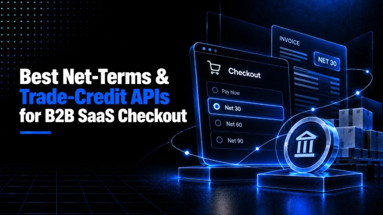 Best Net-Terms & Trade-Credit APIs for B2B SaaS Checkout 2 Best Net Terms Trade Credit APIs for B2B SaaS Checkout