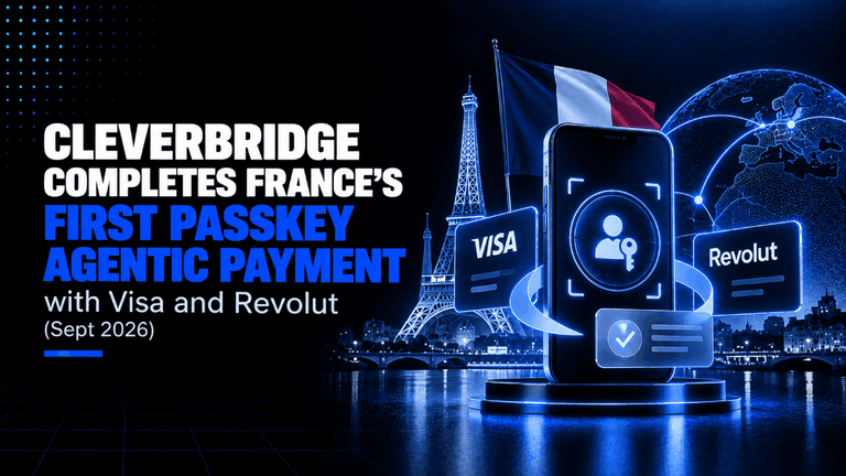 Cleverbridge Completes Frances First Passkey Agentic Payment with Visa and Revolut Sept 2026