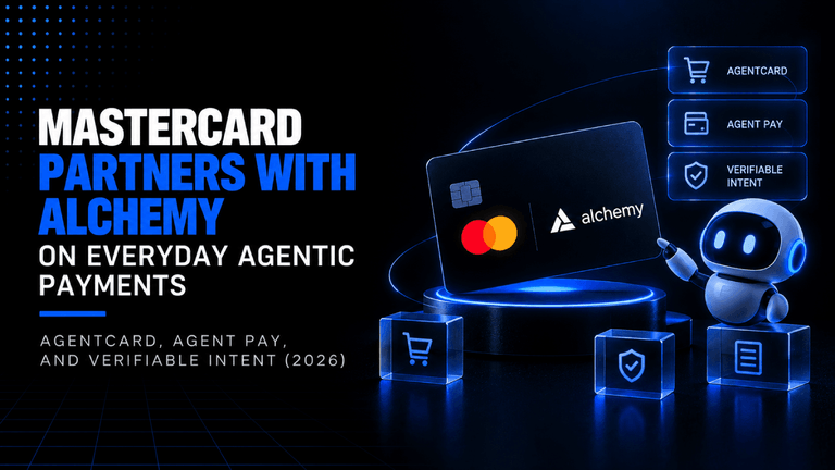 Mastercard Partners with Alchemy on Everyday Agentic Payments: AgentCard, Agent Pay, and Verifiable Intent (2026) 5 Mastercard Partners with Alchemy on Everyday Agentic Payments AgentCard Agent Pay and Verifiable Intent 2026