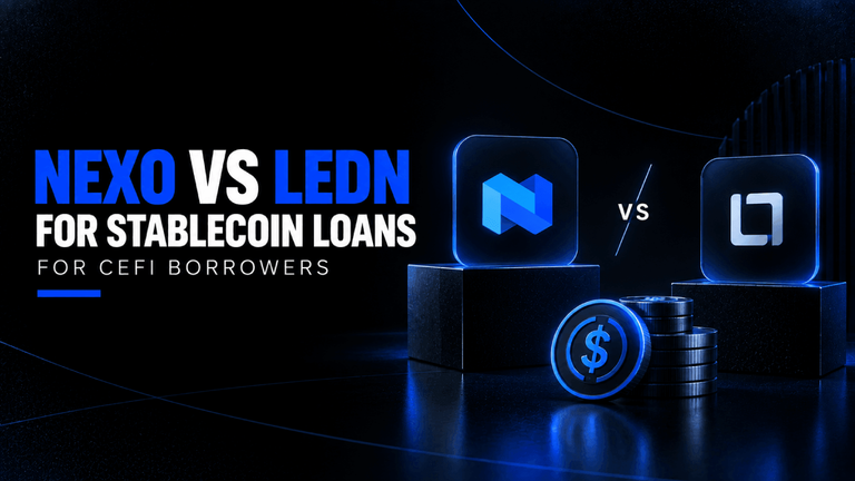 Nexo vs Ledn for stablecoin loans For CeFi borrowers