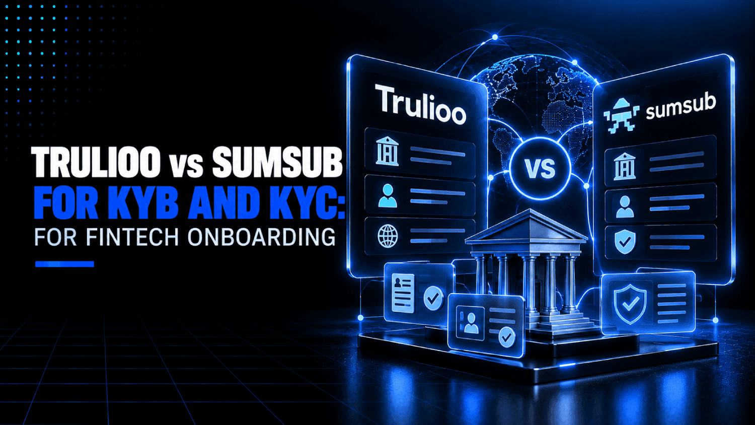 Trulioo vs Sumsub for KYB and KYC For fintech onboarding