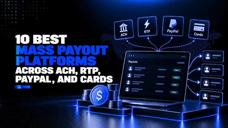 10 Best Mass Payout Platforms Across ACH RTP PayPal and Cards