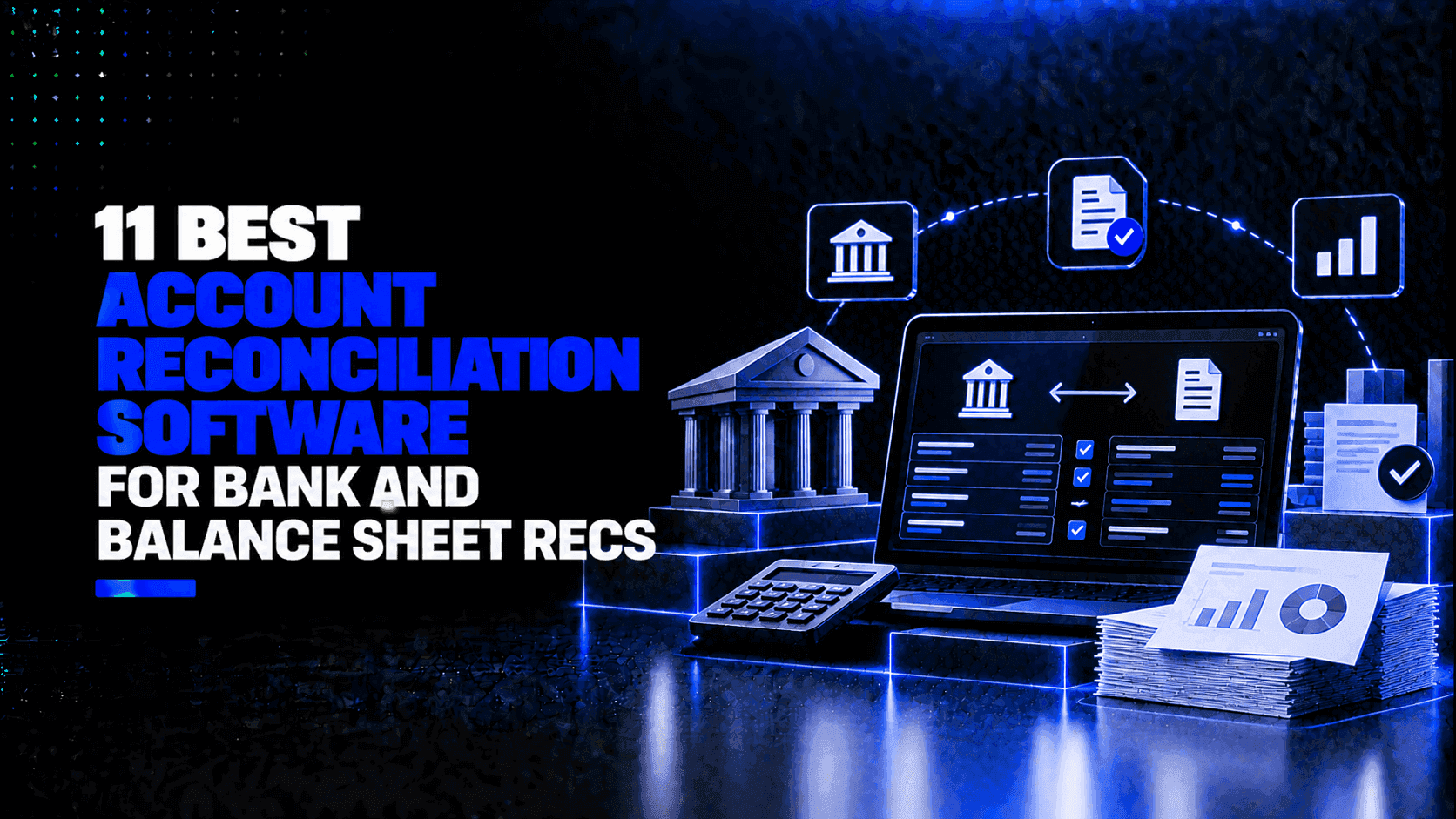 11 Best Account Reconciliation Software