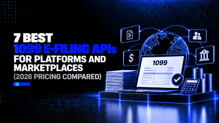 7 Best 1099 E Filing APIs for Platforms and Marketplaces 2026 Pricing Compared