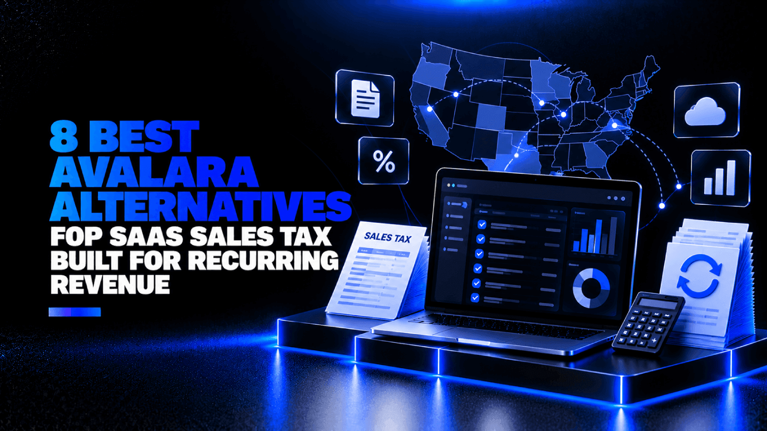 8 Best Avalara Alternatives for SaaS Sales Tax Built for Recurring Revenue