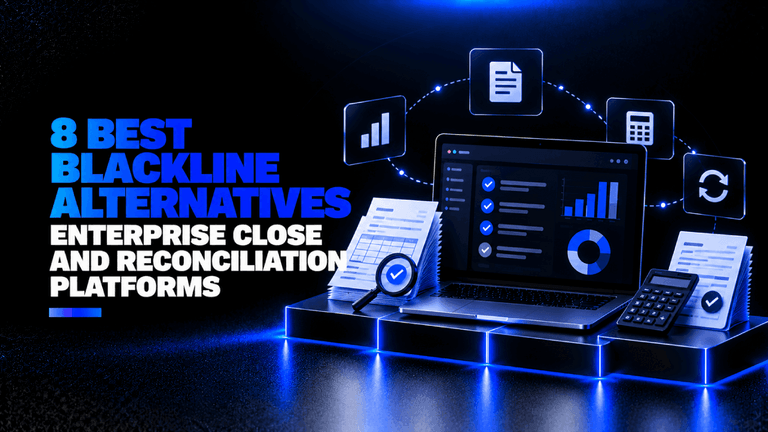 8 Best BlackLine Alternatives Enterprise Close and Reconciliation Platforms