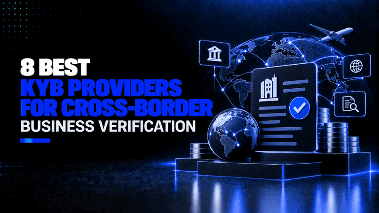 8 Best KYB Providers for Cross Border Business Verification