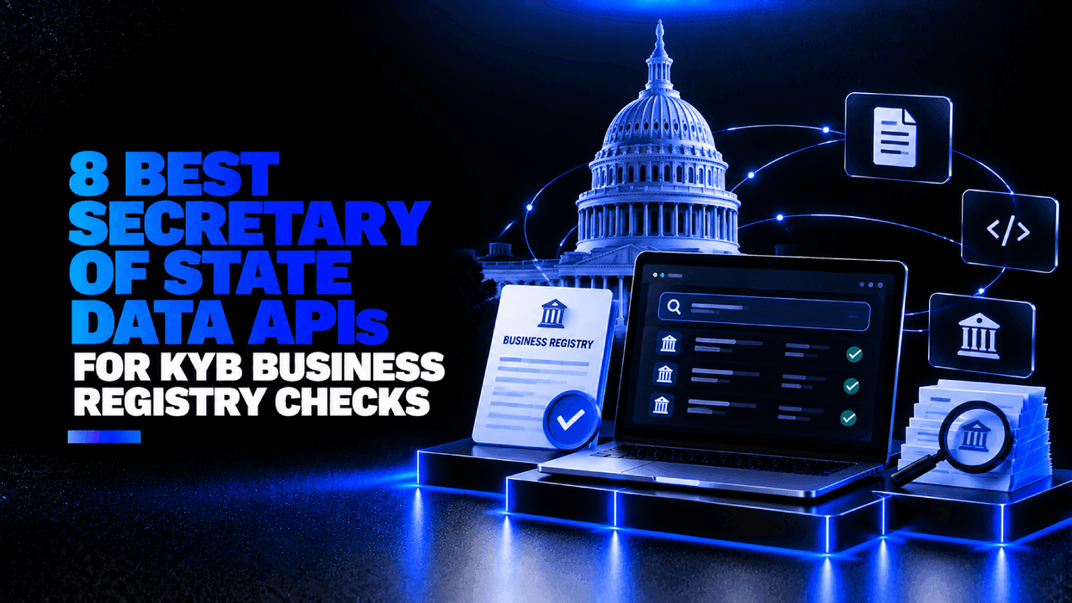 8 Best Secretary of State Data APIs for KYB Business Registry Checks
