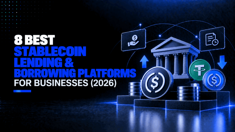 8 Best Stablecoin Lending Borrowing Platforms for Businesses 2026
