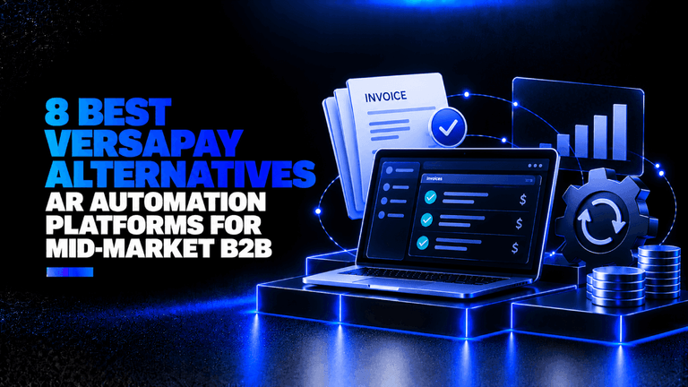 8 Best Versapay Alternatives AR Automation Platforms for Mid Market B2B