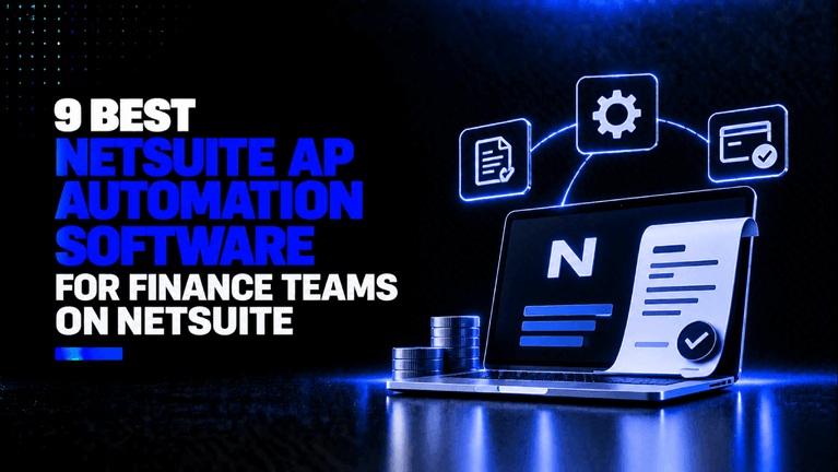 9 Best NetSuite AP Automation Software for Finance Teams on NetSuite