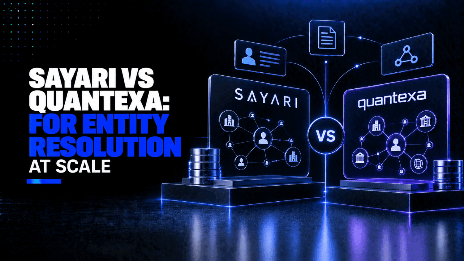 Sayari vs Quantexa For entity resolution at scale